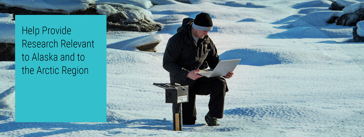 Help Provide Research Relevant to Alaska and to the Arctic Region