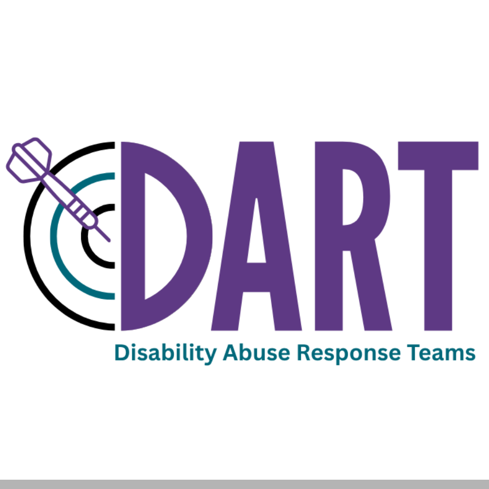 Disability Abuse Response Teams: DART Disability Abuse Response Teams: DART