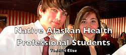 Native Alaskan Health Professional Students Tod and Elise