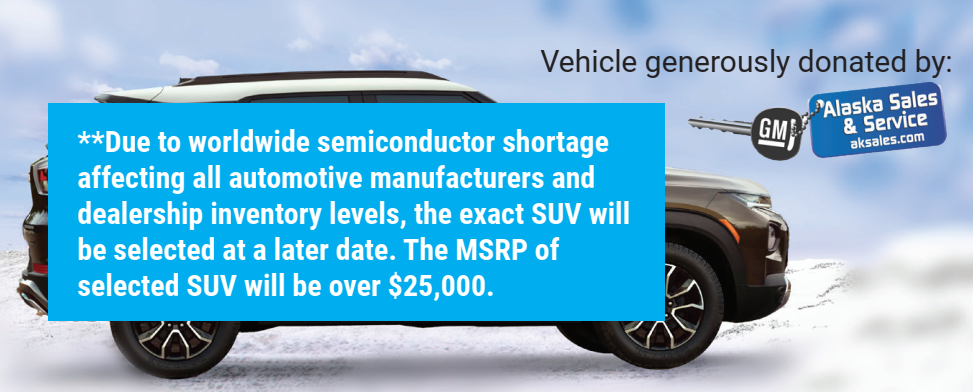 **Due to worldwide semiconductor shortage affecting all automotive manufacturers and dealership inventory levels, the exact SUV will be selected at a later date. The MSRP of selected SUV will be over $25,000.