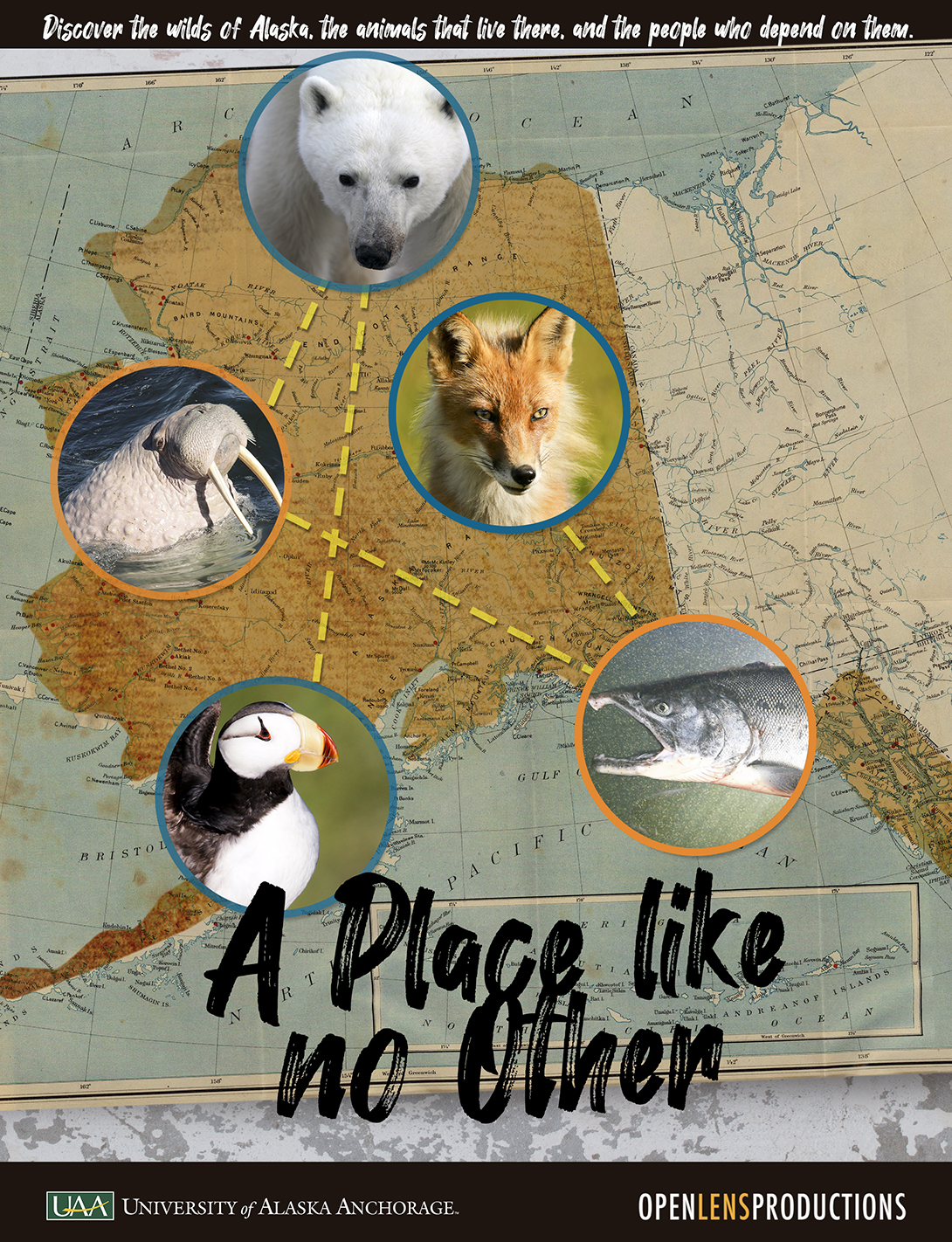 Poster for A Place Like No Other. Discover the wilds of Alaska, the animals that live there, and the people who depend on them. University of Alaska Anchorage. Open Lens Production.