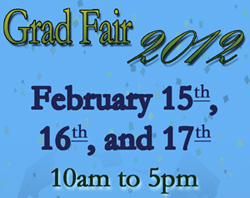Grad Fair 2012, Feb. 15-17