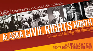 Poster for 2012 Alaska Civil Rights Month at UAA