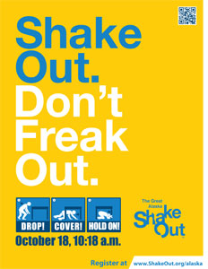 Great Alaska Shake Out, Oct. 18