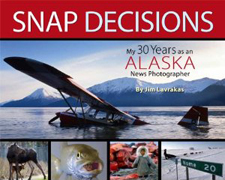 Photojournalist Jim Lavrakis presents 'Snap Decisions: My 30 Years as an Alaska News Photographer,' Nov. 19
