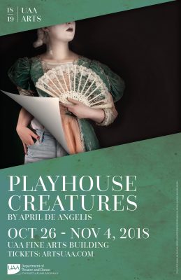 'Playhouse Creatures' by April de Angelis comes to UAA Mainstage Oct. 26 through Nov. 4. Learn more and buy tickets at ArtsUAA.com.