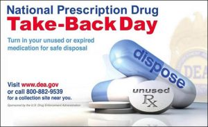 Turn in your unused or expired medication for safe disposal. National Prescription Drug Take-Back Day is Saturday, Oct. 27, 10 a.m. to 2 p.m. Anchorage disposal sites are: Providence Alaska Medical Center, Abbott Fred Meyer and Muldoon Fred Meyer.