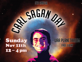 UAA Planetarium hosts its fifth annual Carl Sagan Day on Sunday, Nov. 11, noon to 4 p.m.