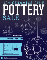 UAA Ceramics Club will host its Winter Pottery Sale on Thursday, Dec. 13, 8 a.m. to 5 p.m. in Gordon Hartlieb Hall, Room 108.