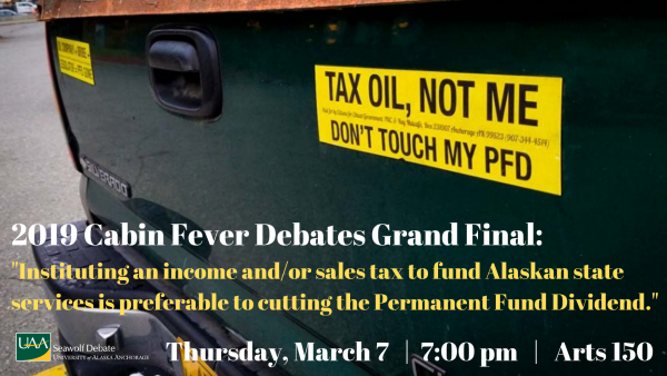 PFD cuts or taxes? Watch the final round of Cabin Fever Debates March 7, 7 p.m. in ARTS 150