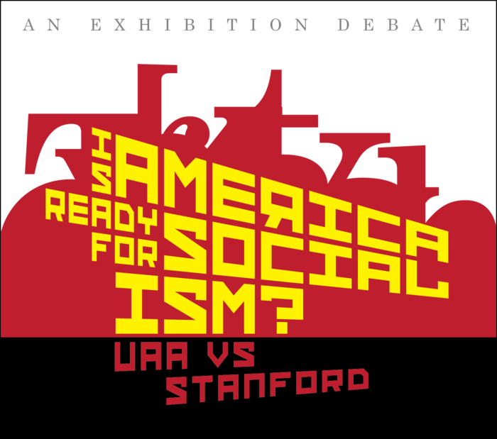 Is America ready for socialism> UAA vs. Stanford Debate April 25