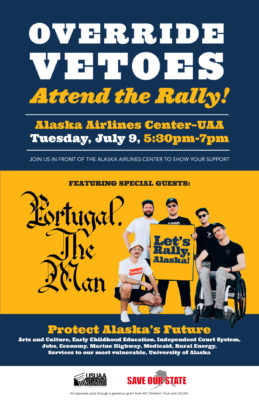 Override Vetoes-Attend the Rally! Tuesday, July 9, 5:30 p.m. to 7 p.m. at the Alaska Airlines Center