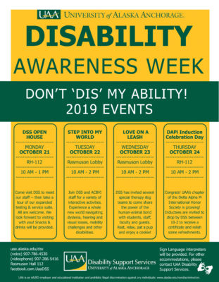 UAA clebrates Disability Awareness Week Oct. 21-24, 2019. Learn more and view the schedule of events at: Facebook.com/UAADSS