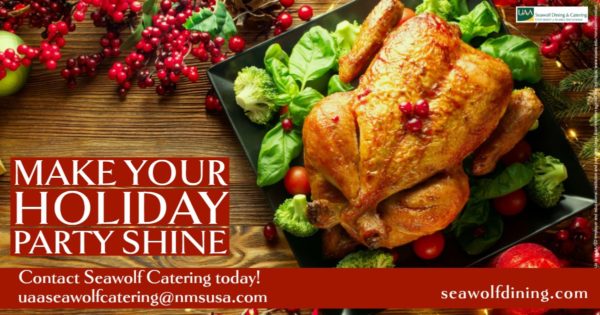 Make your holiday party shine! Contact Seawolf Catering today at uaaseawolfcatering@nmsusa.com or (907) 751-7454.