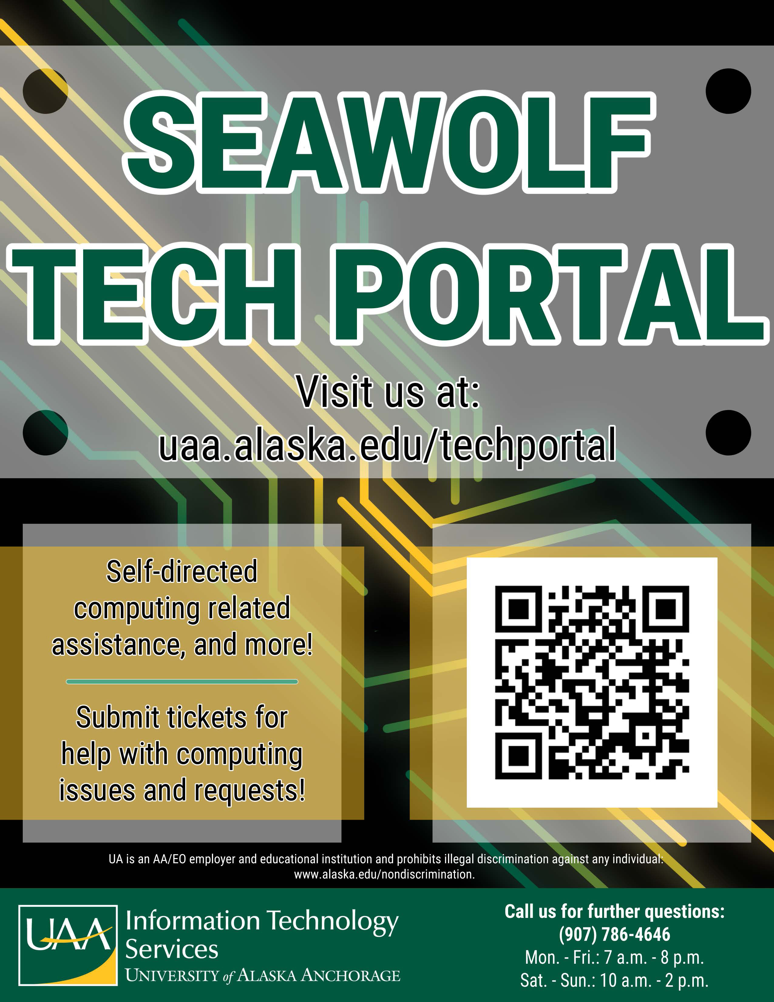 Seawolf Tech Portal is here! Visit us at uaa.alaska.edu/techportal for self-directed computing related assistance and more! Plus, submit tickets for help with computing issues and requests. Call us at (907) 786-4646 for further questions.