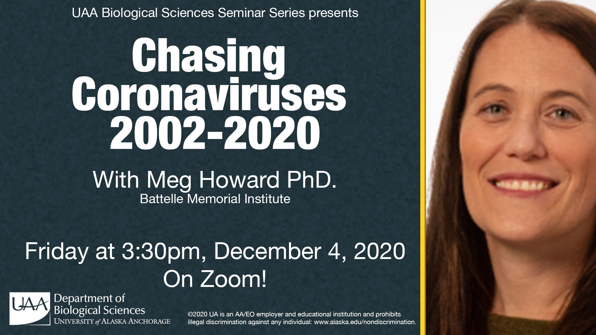 Biological Sciences Seminar presents 'Chasing Coronaviruses 2002-2020' with Dr. Meg Howard on Friday, Dec. 4, at 3:30 p.m. on Zoom