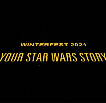 Gold text on galactic background: Winterfest 2021, Your Star Wars Story