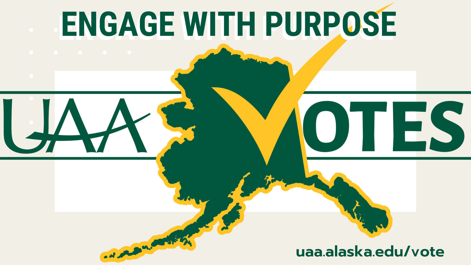 UAA Votes: Engage with Purpose