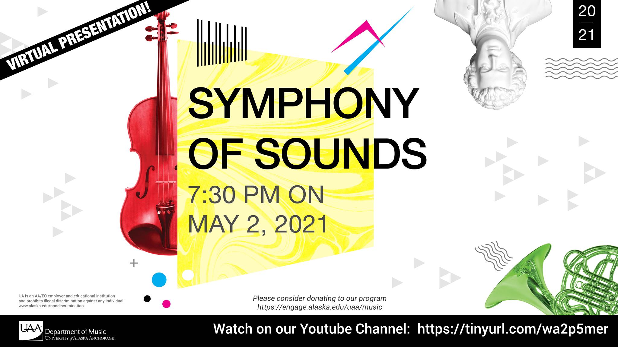 Symphony of Sounds Sunday, May 2, 7:30 p.m. Virtual presentation! Join us on our YouTube Channel at tinyurl.com/wa2p5mer