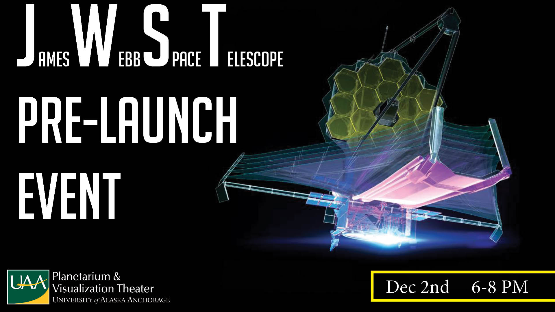 James Webb Space Telescope Pre-Launch Event. Dec. 2nd. 6-8 p.m.